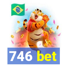 746 bet